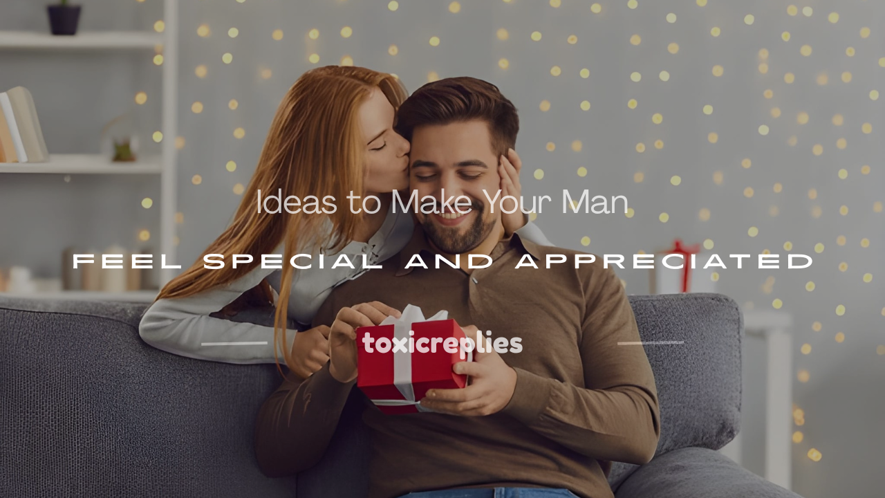 how to make your man feel special