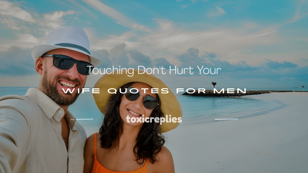 don't hurt your wife quotes