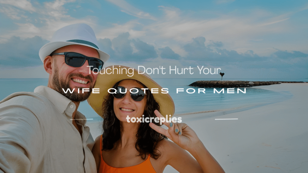 don't hurt your wife quotes