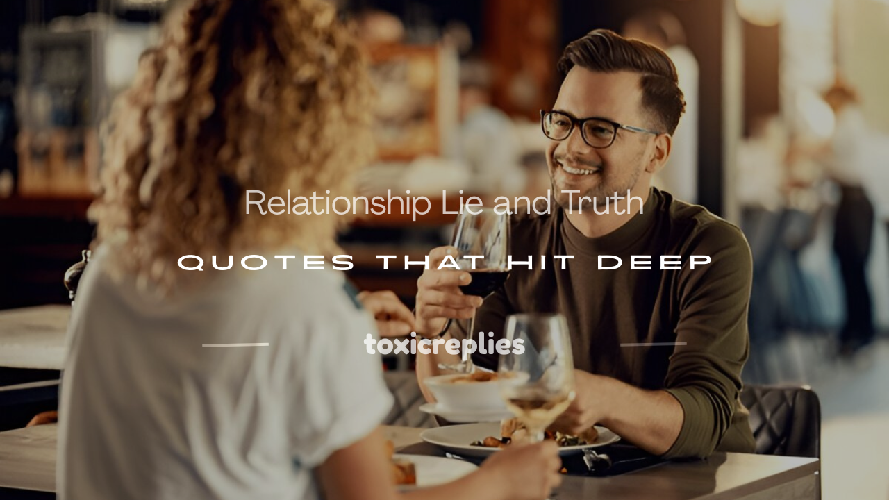 relationship lie and truth quotes