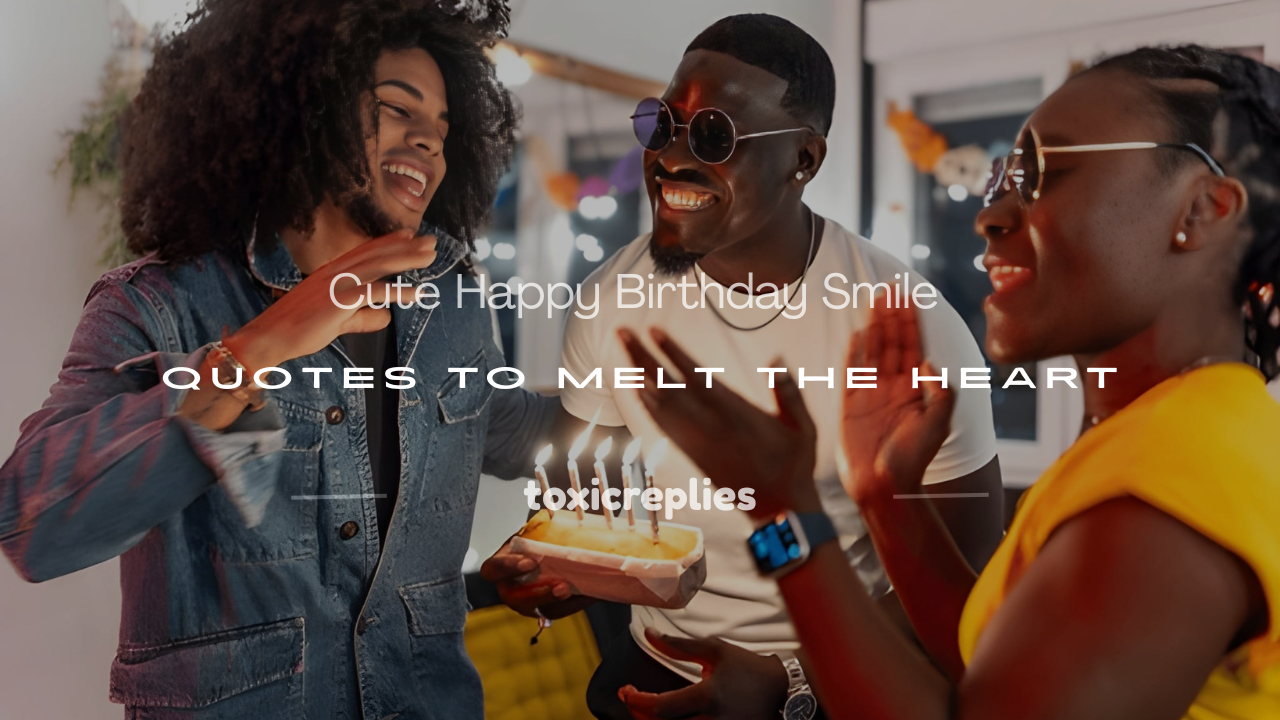 happy birthday smile quotes