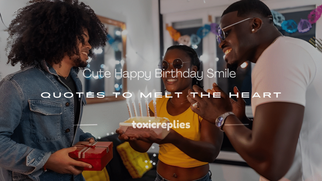 happy birthday smile quotes