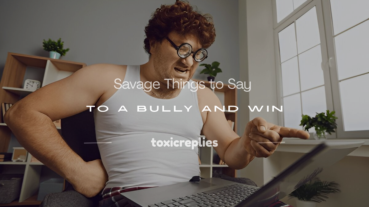 mean things to say to a bully