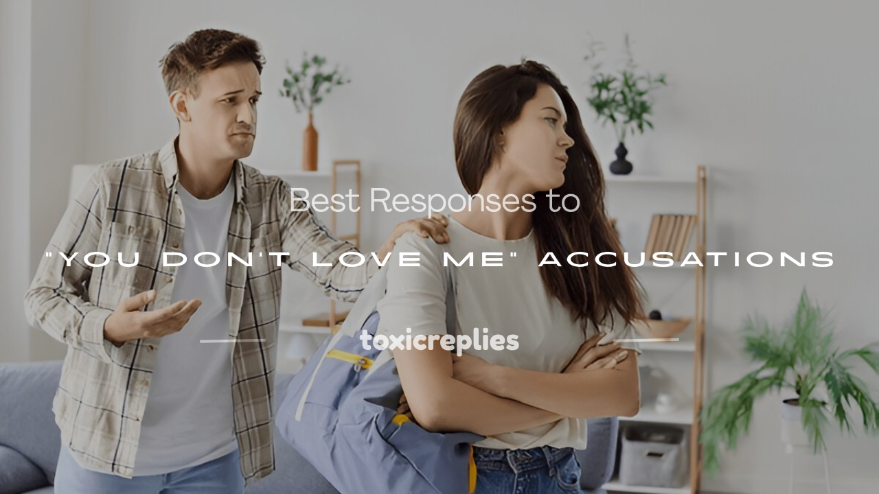 when someone says you don't love me