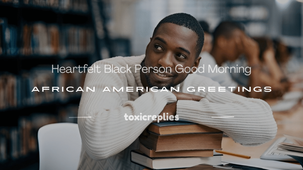 black person good morning african american