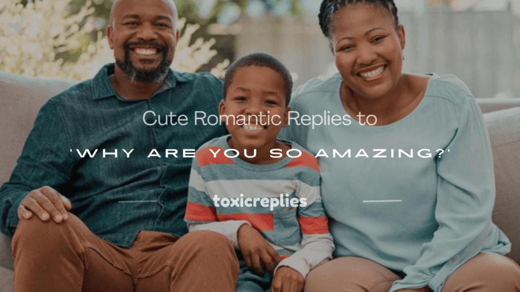 why are you so amazing replies