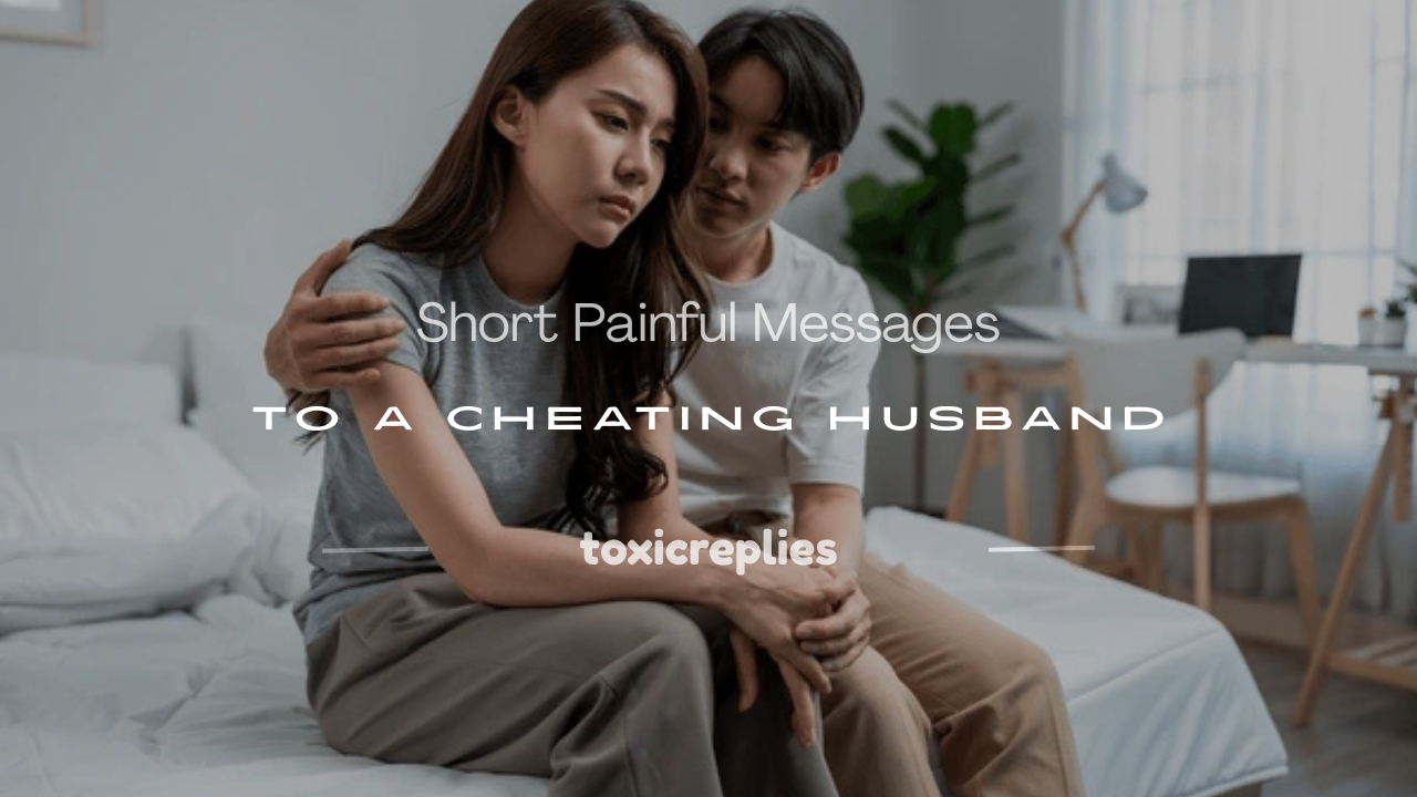 short painful message to a cheating husband