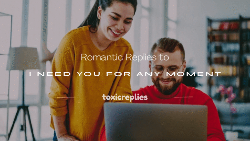 replies to i need you