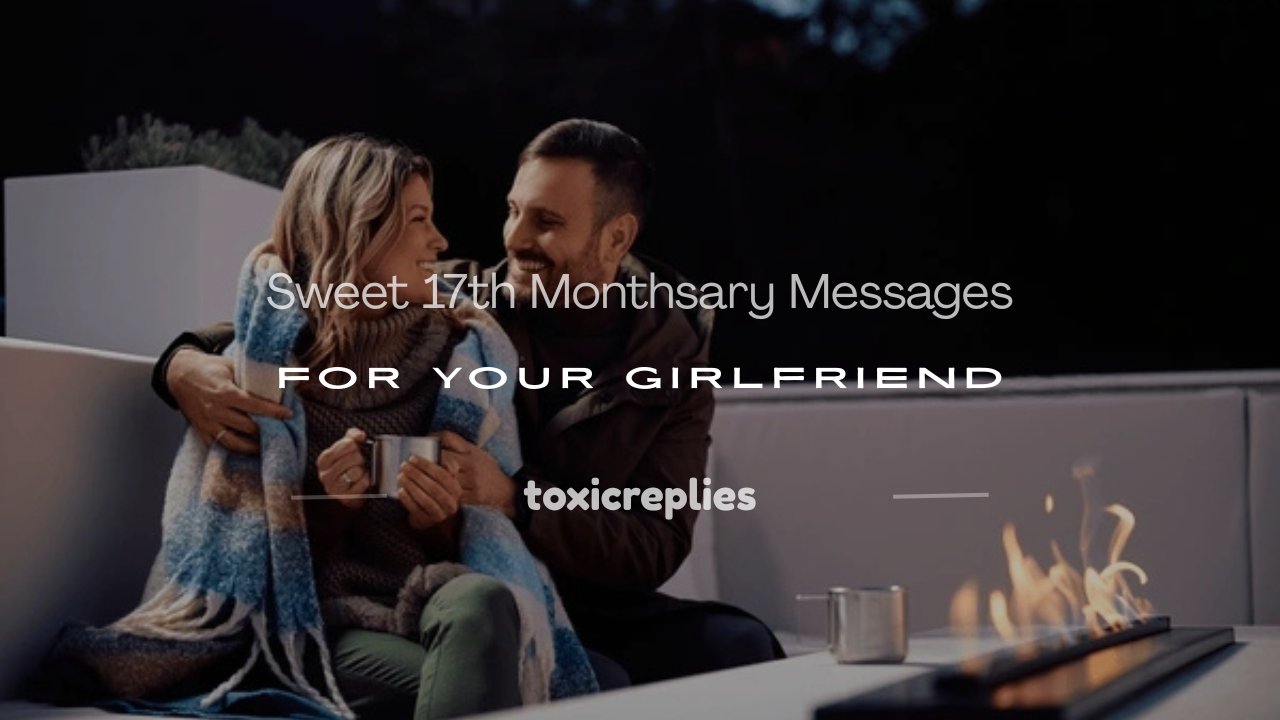 17th monthsary message for girlfriend