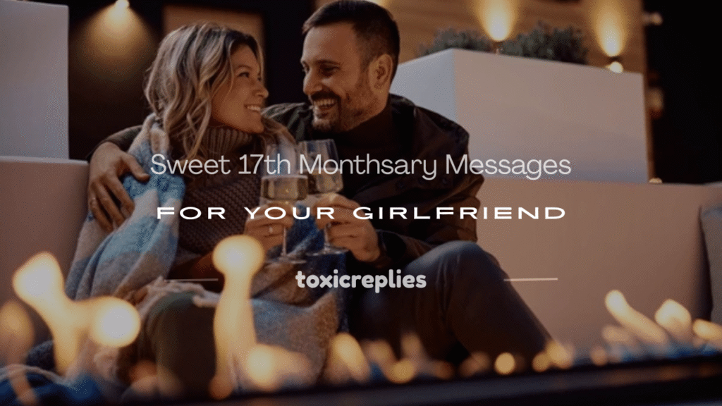 17th monthsary message for girlfriend