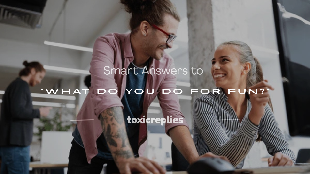 what do you do for fun