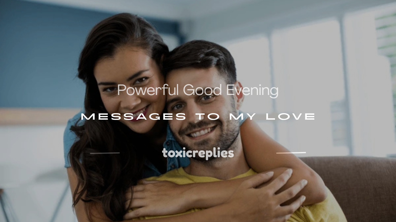 good evening messages to my love