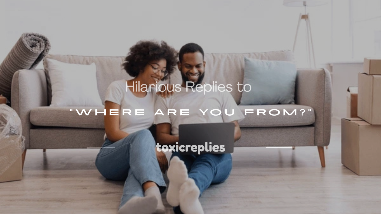 funny where are you from