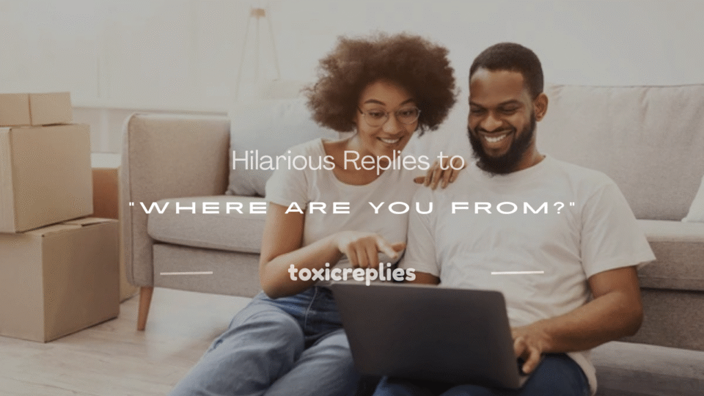 funny where are you from